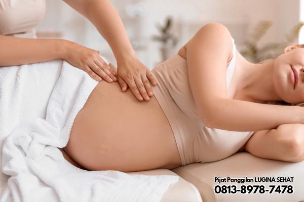 Massage Ibu Hamil Terdekat Membuat Tubuh Rileks dan Nyaman